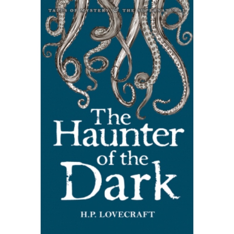 The Haunter of the Dark: Collected Short Stories Volume 3