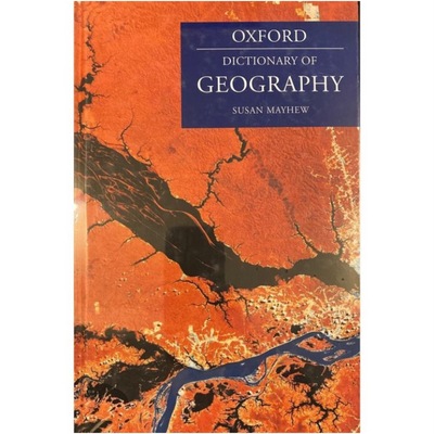 A Dictionary of Geography (Oxford Dictionary of Geography)