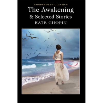 The Awakening and Selected Stories 